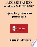 libro Access Basico. Versiones 2013/2010/2007. Ejemplos Y Ejercicios Paso A Paso